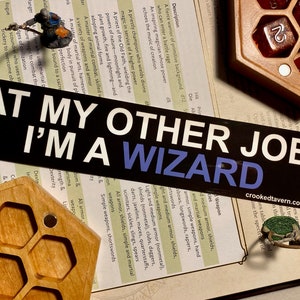 Wizard RPG Sticker | At My Other Job I&#39;m a Wizard | Dungeons and Dragons Vinyl Stickers