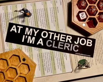 Cleric RPG Sticker | At My Other Job I'm a Cleric | Dungeons and Dragons Vinyl Stickers