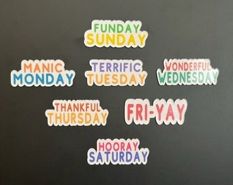 Fun and Colorful Sayings for Days of the Week Magnets / Magnetic Calendar Days of the Week Full Spelling 2 sizes