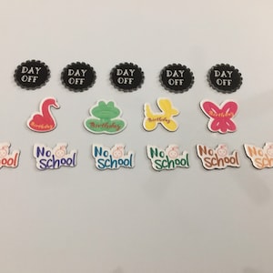 No School, Birthday and Day Off magnetic reminders / Calendar reminders