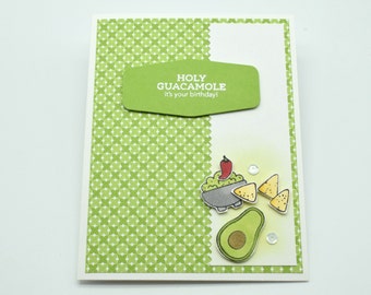 Handmade Birthday Card - Holy Guacamole!