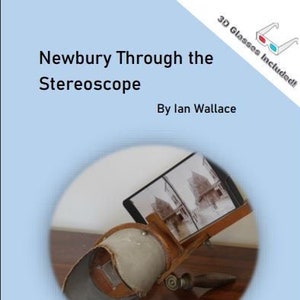 Newbury through the Stereoscope