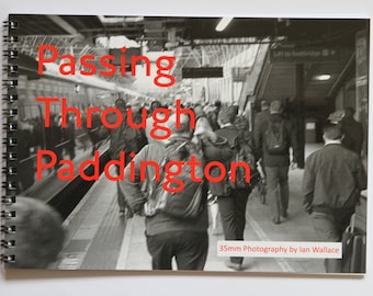 35mm photography zine - "Passing through Paddington" (London Black and White street photography)