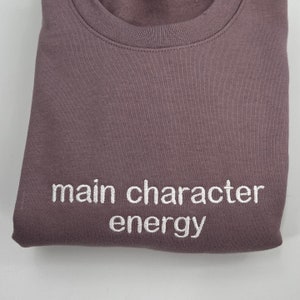 Main Character Energy Emroidered Crewneck Sweatshirt  | Trending Sweatshirt