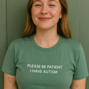 Bitte seien Sie geduldig, ich habe Autismus Unisex T-Shirt oder Rundhals-Sweatshirt bestickt