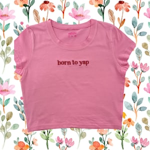 Born To Yap besticktes Baby-T-Shirt
