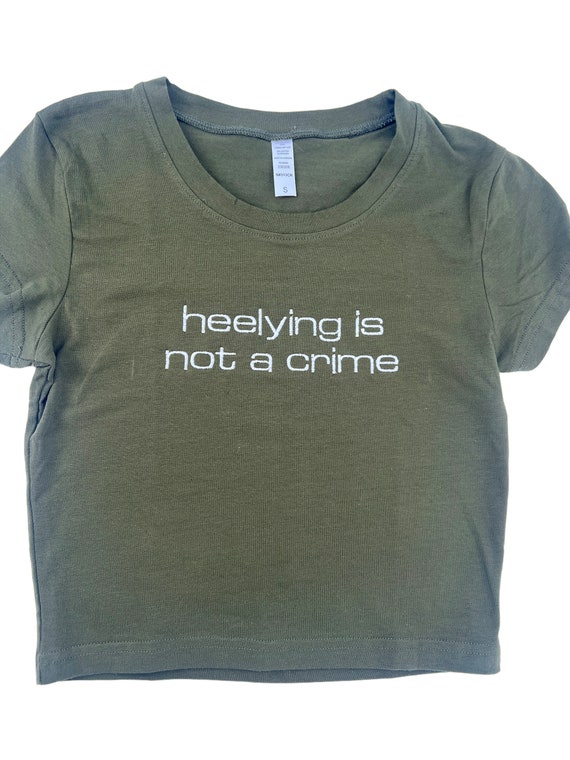 Heelying Is Not a Crime Tee | Heely Baby Tee | Heely Sweatshirt