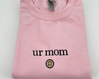 Ur Mom Smiley Embroidered Unisex Tee