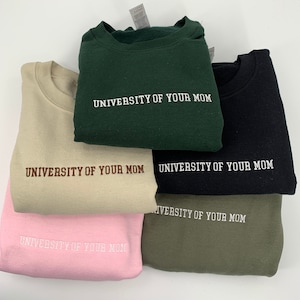 University of Your Mom Embroidered Unisex Crewneck Sweatshirt or Hoodie