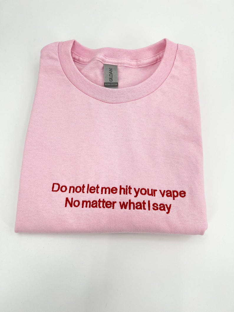 No me dejes golpear tu vapeo No importa lo que diga Camiseta unisex o cuello redondo / Camisetas divertidas / Sudadera meme / Camisetas meme / Regalos divertidos imagen 3