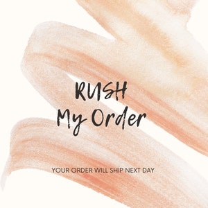 May include: A peach-colored watercolor background with the text "Rush My Order" and the phrase "Your order will ship next day".