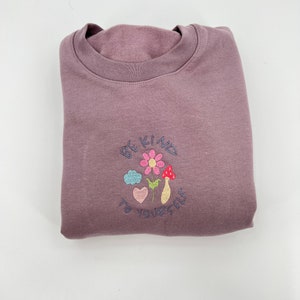 Be Kind To Yourself Embroidered Unisex T-Shirt or Crewneck