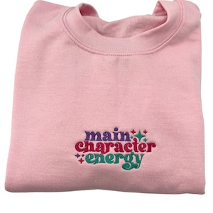 Main Character Energy Emroidered Crewneck Sweatshirt  | Sparkle Y2k Sweatshirt
