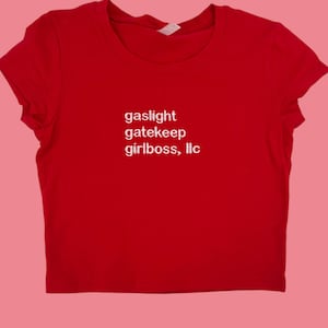 Gaslight Gatekeep Girlboss LLC Embroidered Baby Tee