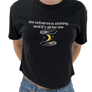 The Universe Is Shifting and its All For Me Crop Top