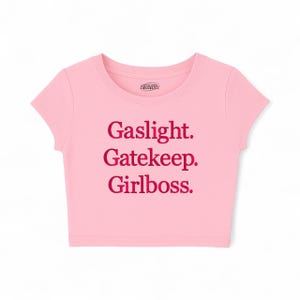 Gaslight Gatekeep Girlboss Embroidered  Tee/Sweatshirt/Crop Tee/Baby Tee