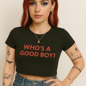 Who&#39;s A Good Boy Crop Top