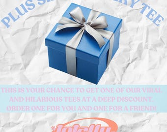 May include: A blue gift box with a silver ribbon and bow, set against a white, crumpled paper background. The text "PLUS SIZE MYSTERY TEE" is arched above the box. Below, text reads "THIS IS YOUR CHANCE TO GET ONE OF OUR VIRAL AND HILARIOUS TEES..."