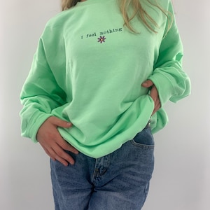 Ich fühle nichts Gesticktes Sweatshirt mit Rundhalsausschnitt