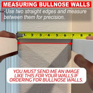 Puede incluir: Una cinta m&eacute;trica amarilla colocada contra una esquina de pared redondeada blanca entre dos bordes rectos blancos. El texto dice: MEASURING BULLNOSE WALLS - Use two straight edges and measure between them for precision. YOU MUST SEND ME AN IMAGE LIKE THIS.