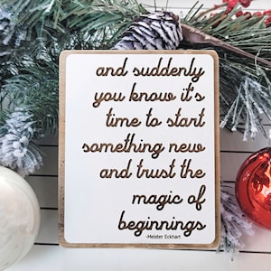 New beginnings sign Change sign Transition sign Inspirational sign Motivational gift Hope gift Stay strong Christmas gift Encouragement gift