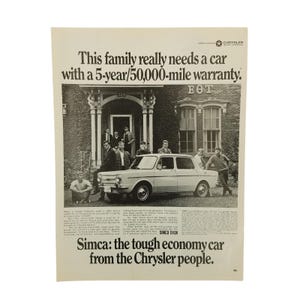 May include: Vintage advertisement for a Simca car from Chrysler. The black and white image shows a white car parked in front of a house, with a group of people standing around it. Text reads "This family really needs a car with a 5-year/50,000-mile warranty."