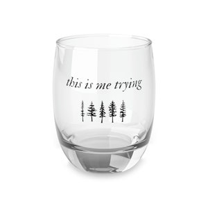 This Is Me Trying Whiskey Glass - Swiftie Rocks Glass