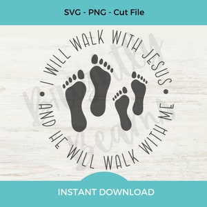 I Will Walk With Jesus SVG | 2023 Come Follow Me | LDS Primary | Christian SVG
