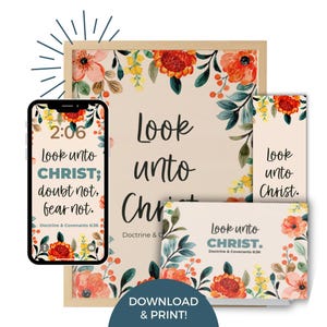 LDS 2025 Youth Theme Prints | Look Unto Christ | LDS Young Women Printable