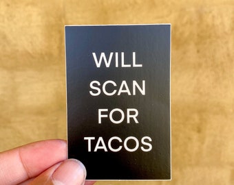 Will scan for tacos sticker-Sonography-Sonographer student-Sonography gift