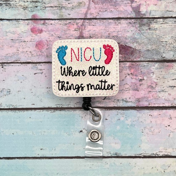 NICU Where Little Things Matter Badge Reel Nurse Pun Nursing Gift ID Badge  Lanyard ID Tag Retractable Badge 