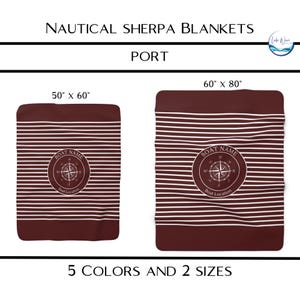 May include: Two maroon nautical sherpa blankets with white horizontal stripes. One blanket is 50" x 60", the other is 60" x 80". Each features a compass rose design with text reading "BOAT NAME" and "Boat Location". The text "NAUTICAL SHERPA BLANKETS" and "PORT" are at the top. The image also states "5 COLORS AND 2 SIZES".
