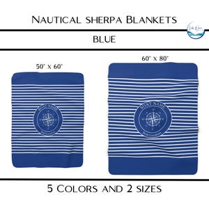 May include: Blue nautical sherpa blankets with white horizontal stripes. The blankets are available in two sizes: 50" x 60" and 60" x 80". Each blanket features a compass rose design with the text "Boat Name" and "Boat Location".