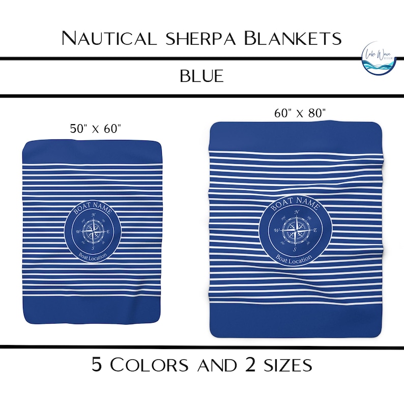 May include: Blue nautical sherpa blankets with white horizontal stripes. The blankets are available in two sizes: 50" x 60" and 60" x 80". Each blanket features a compass rose design with the text "Boat Name" and "Boat Location".