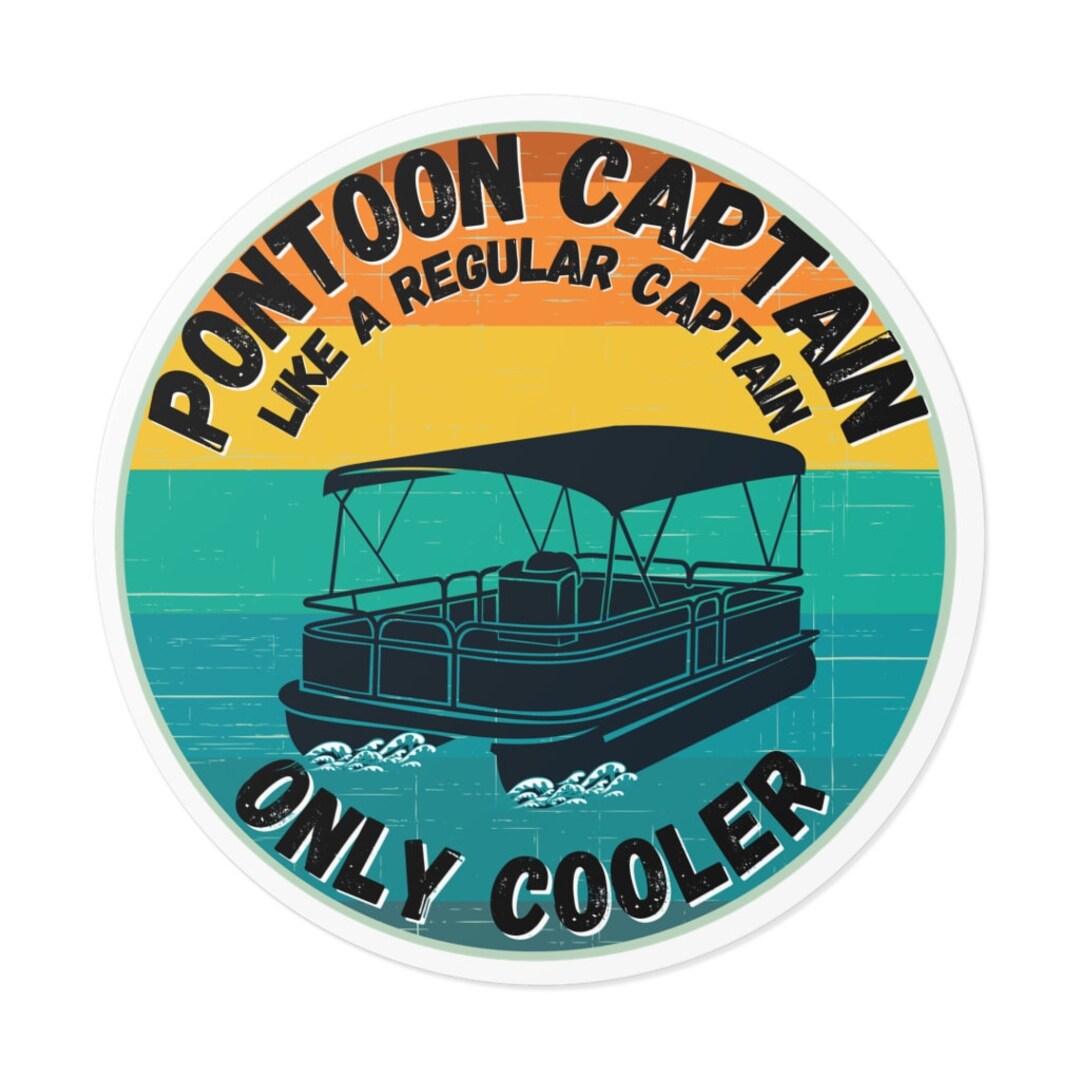 Pontoon Stickers Pontoon Boat Gifts Pontoon Boat Captain Etsy