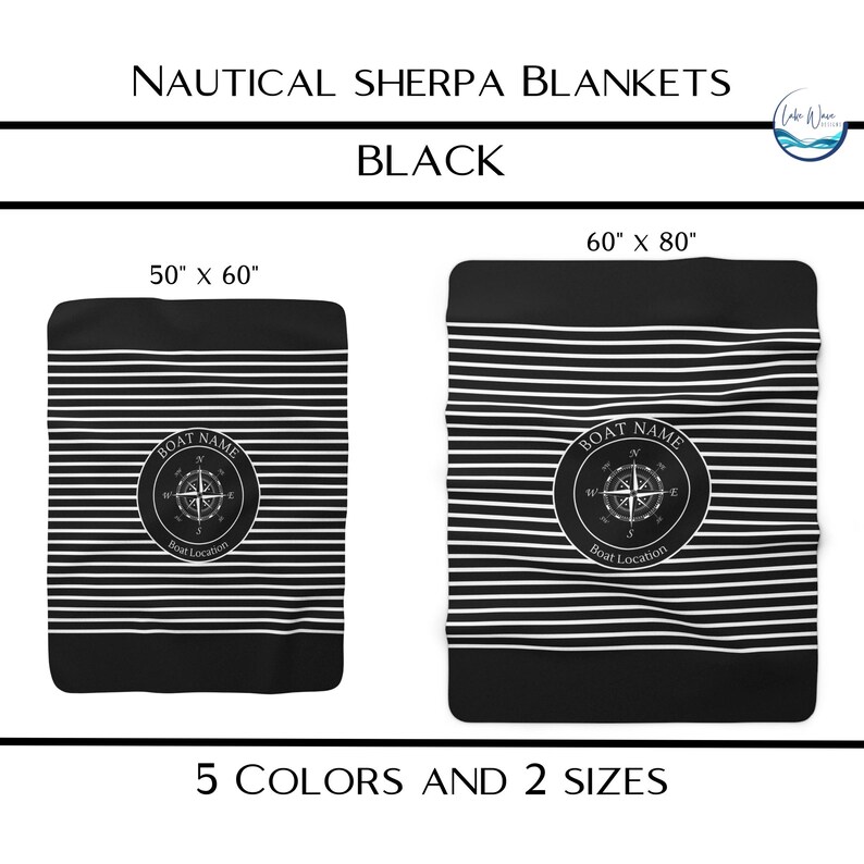 May include: Black nautical sherpa blankets with white horizontal stripes. The blankets feature a compass design with the text "BOAT NAME" and "Boat Location". Available in two sizes: 50" x 60" and 60" x 80".