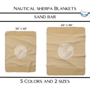 May include: Two nautical sherpa blankets in sand bar color with white horizontal stripes. One blanket is 50" x 60", the other is 60" x 80". Each has a circular emblem with a compass and the text "BOAT NAME". The image also states "5 COLORS AND 2 SIZES".