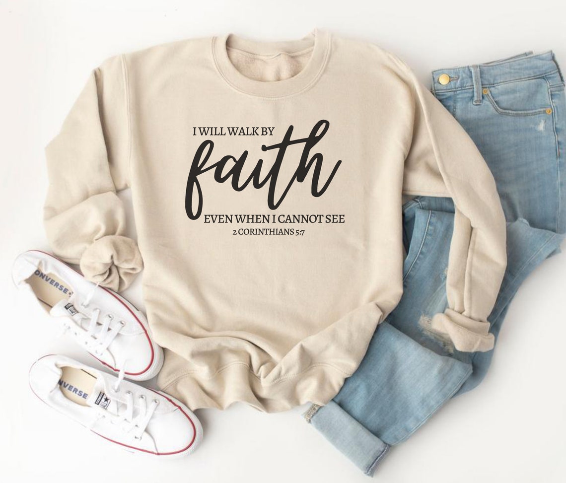 Faith Sweatshirt Christian Sweatshirt Bible Verse Shirt | Etsy