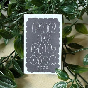 Paris Paloma 2025 extra Mini Zine - Self Published zine