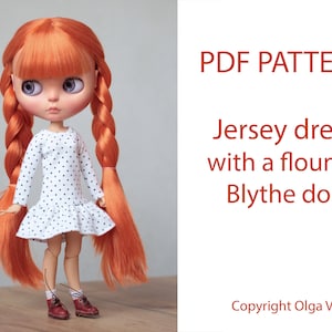May include: PDF pattern for a white jersey dress with black polka dots and a flounce for a Blythe doll. The dress is worn by a doll with long red braids. The text "PDF PATTERN Jersey dress with a flounce Blythe doll Copyright Olga Vertkova" is on the image.
