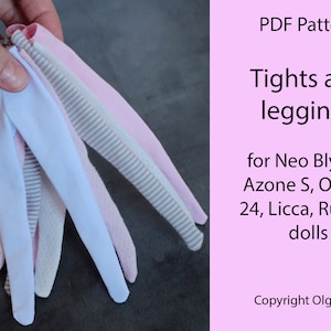 Patterns PDF Pattern Tights and Leggings for Neo Blythe, Licca, Obitsu, Azone S, Ruruko