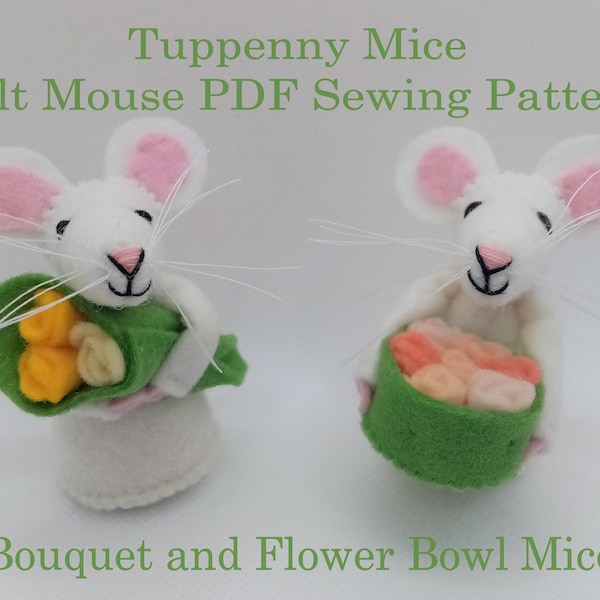 Tuppenny Mice PDF Sewing Pattern Tutorial - Make a Tuppenny Mouse holding a sweet Bouquet or Bowl of Flowers! Comprehensive instructions.