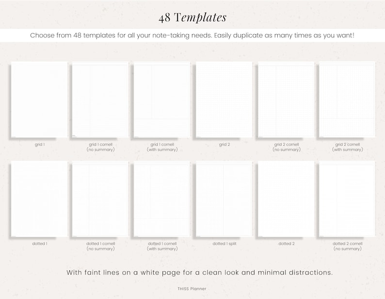 May include: A set of 48 printable note-taking templates with different grid and dotted layouts. The templates are designed for easy duplication and offer a clean look with faint lines on a white background.
