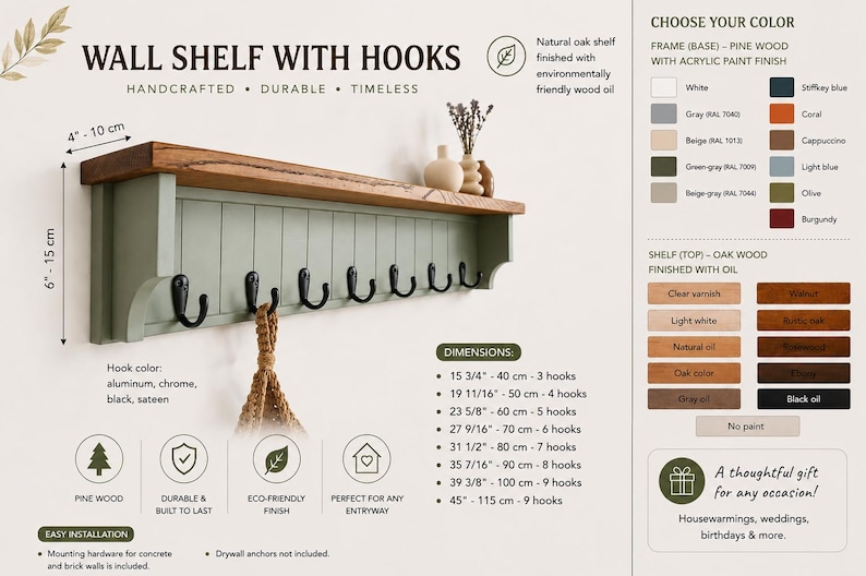 May include: A wall shelf with hooks featuring a natural oak top and a sage green pine wood base. The shelf includes black metal hooks and displays dimensions ranging from 15 3/4 inches to 45 inches with 3 to 9 hooks. Color options are listed.