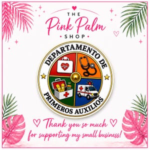 May include: A colorful enamel pin with the words "DEPARTAMENTO DE PRIMEROS AUXILIOS" and medical symbols. The pin features a red, orange, green, and blue design with a gold border. The text "Thank you so much for supporting my small business!" is also included.