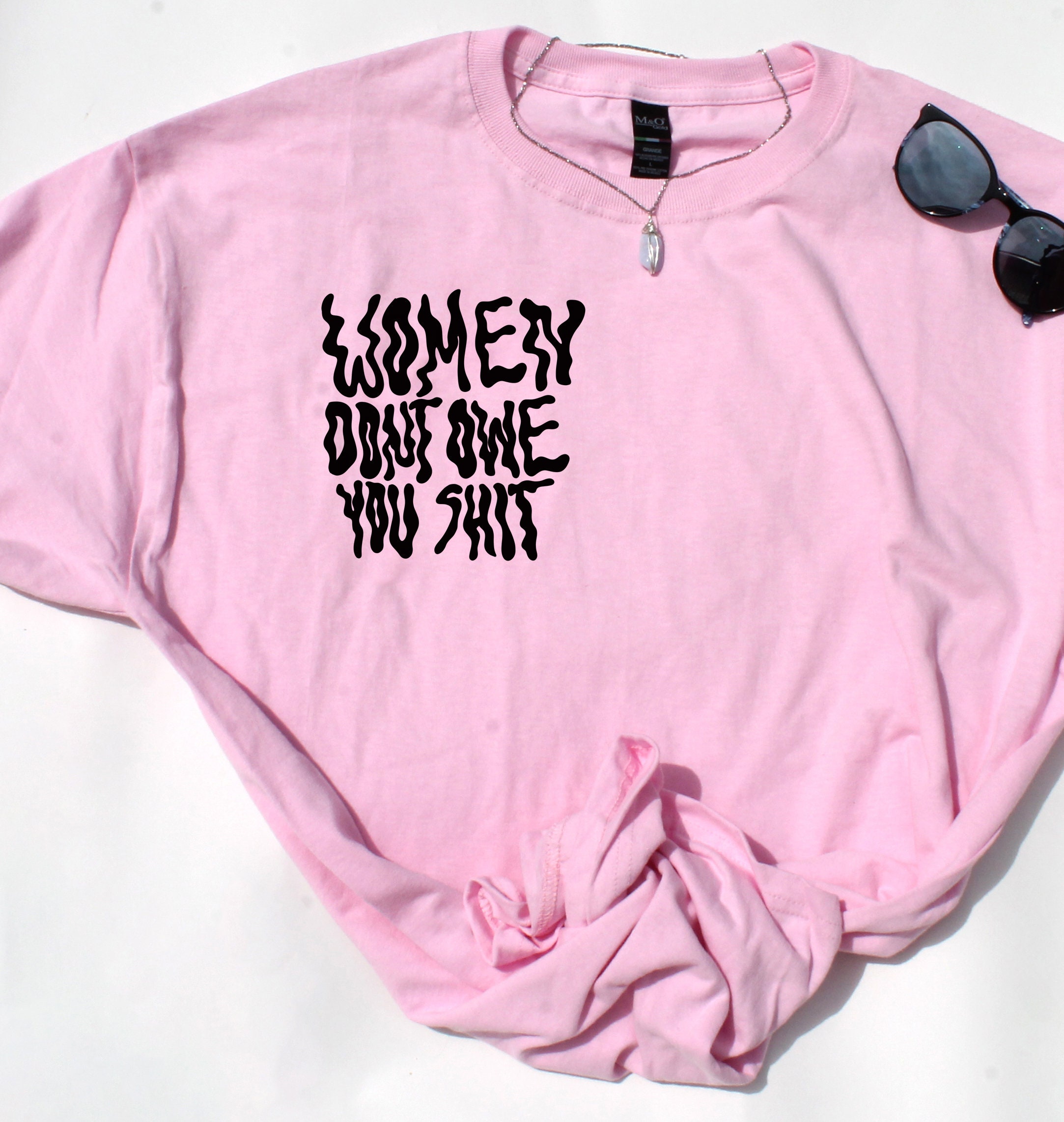 Women Don't Owe You Shit T-shirt Feminist Typography Tee - Etsy