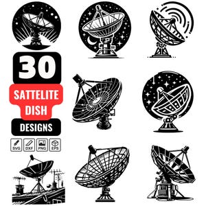 May include: A selection of 30 satellite dish designs in monochrome. The designs feature different satellite dish styles, some with a starry night backdrop. The image also includes file type icons for SVG, DXF, PNG, and EPS formats.