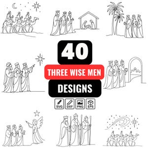 May include: A collection of 40 Three Wise Men designs in black and white. The designs include illustrations of the Three Wise Men on camels, approaching a manger, and with an angel. Formats include SVG, DXF, PNG, and EPS.