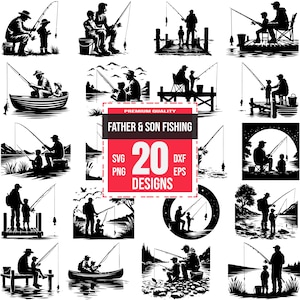 May include: A set of 20 black and white silhouette designs featuring a father and son fishing. The designs include various scenes such as fishing from a boat, a dock, and a riverbank. The text "Father & Son Fishing" and "20 Designs" is included in the image.