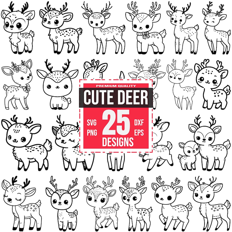 May include: A collection of 25 cute deer designs in black and white. The deer illustrations vary in style and pose, with some featuring spots, flowers, and bows. A red and white sign reads "Cute Deer" and lists file formats.